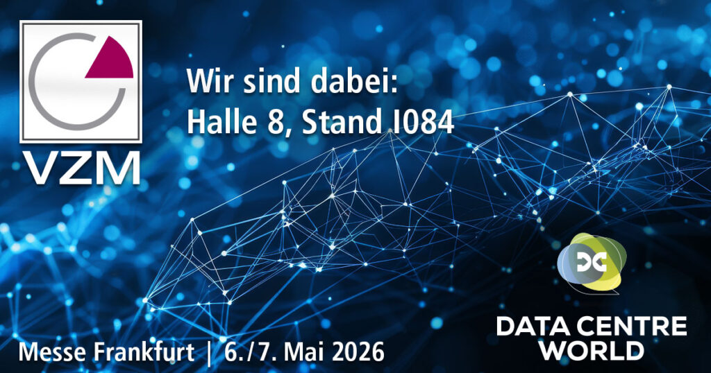 VZM auf der Data Centre World 2026 in Frankfurt